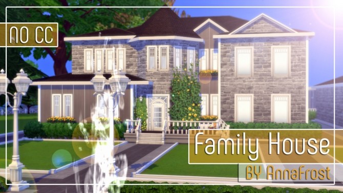 Family house at Anna Frost - The Sims 4 Catalog