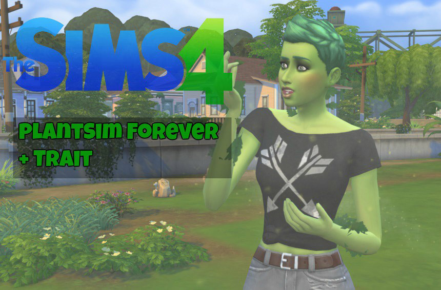 PlantSim no cooldown + Trait - The Sims 4 Catalog