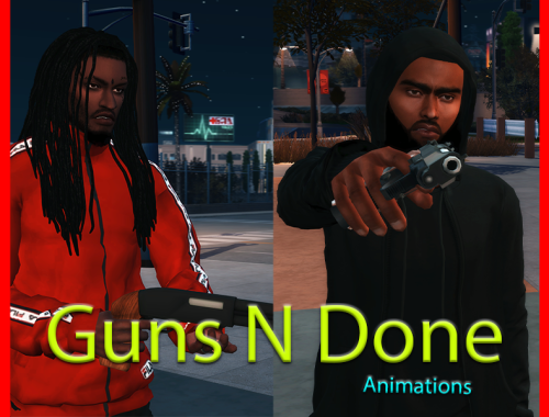 Guns & Done Animations