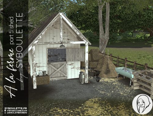 A la ferme part5: Shed