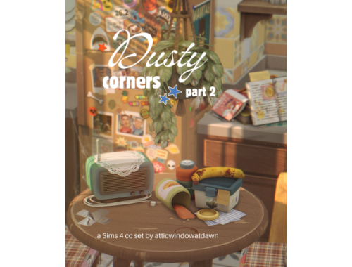 Dusty Corners (part 2) By Atticwindowatdawn